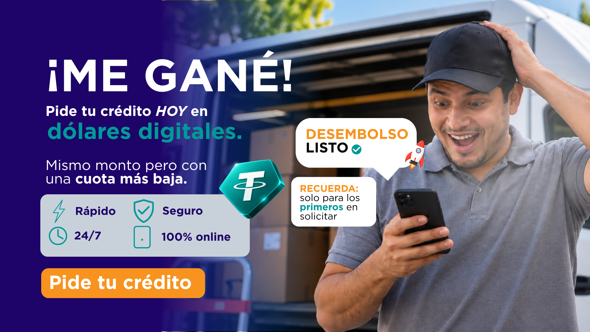 ¡Me gané! Pide tu crédito hoy en dólares digitales. Mismo monto, cuota más baja.