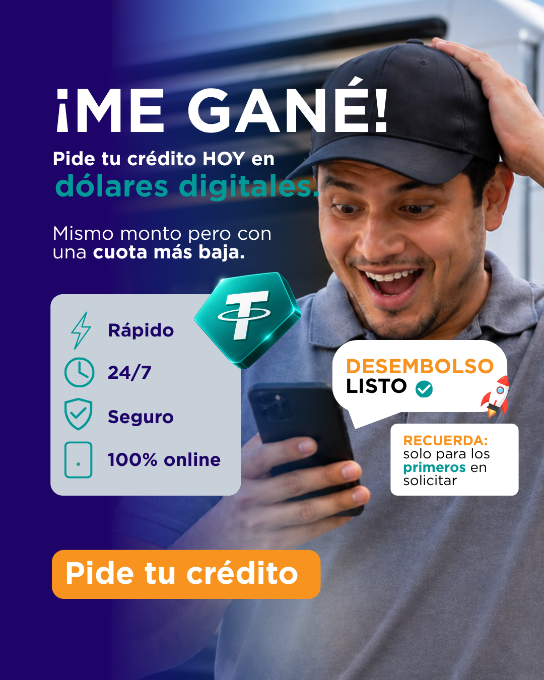 ¡Me gané! Pide tu crédito hoy en dólares digitales. Mismo monto, cuota más baja.